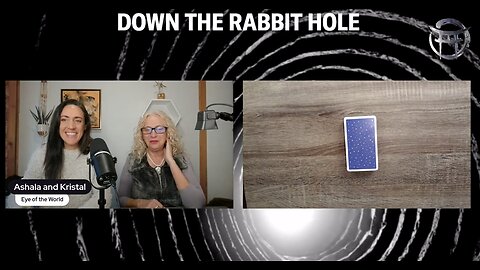 DOWN THE RABBIT HOLE with ASHALA & KRISTAL