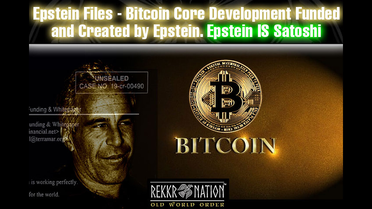 Epstein Files - Bitcoin Core Development Funded and Created by Epstein. Epstein IS Satoshi