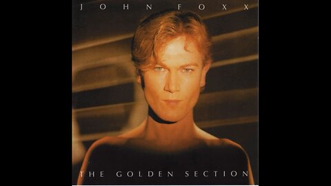 John Foxx - The Golden Section (Deluxe Edition) 1983/2008 2xCD