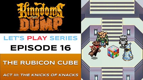 Kingdoms of the Dump (Steam) - Episode 16/26 - Let’s Play Series - Full Gameplay