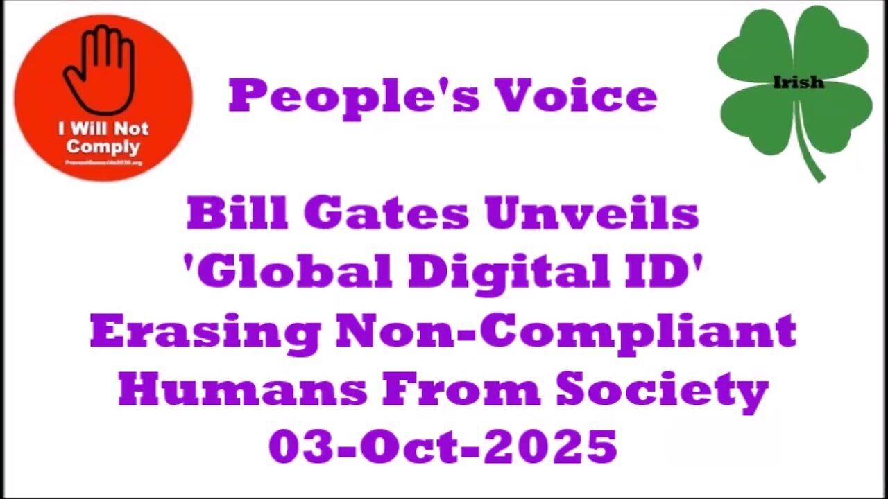 Bill Gates Unveils 'Global Digital ID' Erases Non-Compliant Humans From Society 03-Oct-2025