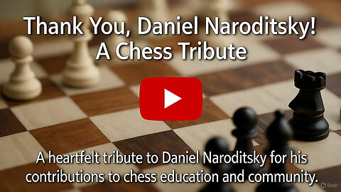 Thank you, Daniel Naroditsky! A Chess Tribute