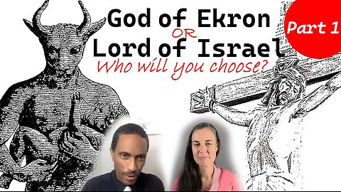 Who will control your mind? - God of Ekron or Lord of Israel Part 1 @ElijahsLoudCry ​