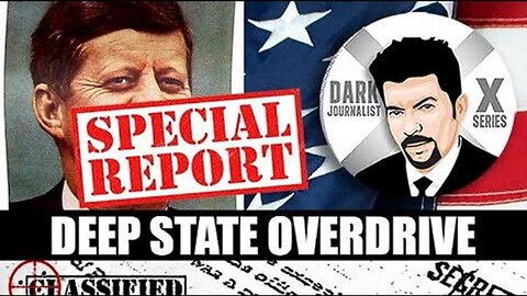 Dark Journalist Special Report - Deep State OverDrive