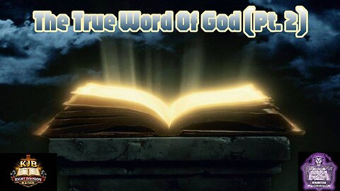 The True Word Of God (Pt 2)