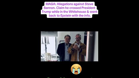 MAGA: Allegations against Steve Bannon crossing Trump for Epstein