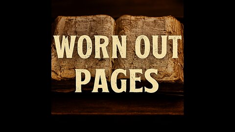 Worn out pages