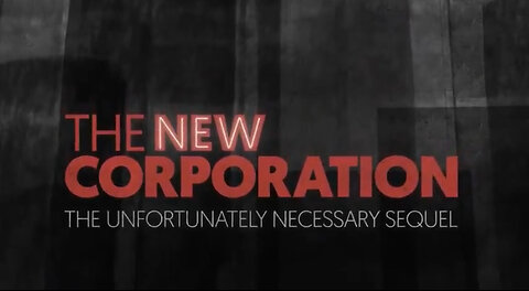 The New Corporation - The Unfortunately Necessary Sequel - 2020