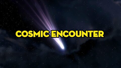 Cosmic Encounter: Unleash the Universe's Secrets
