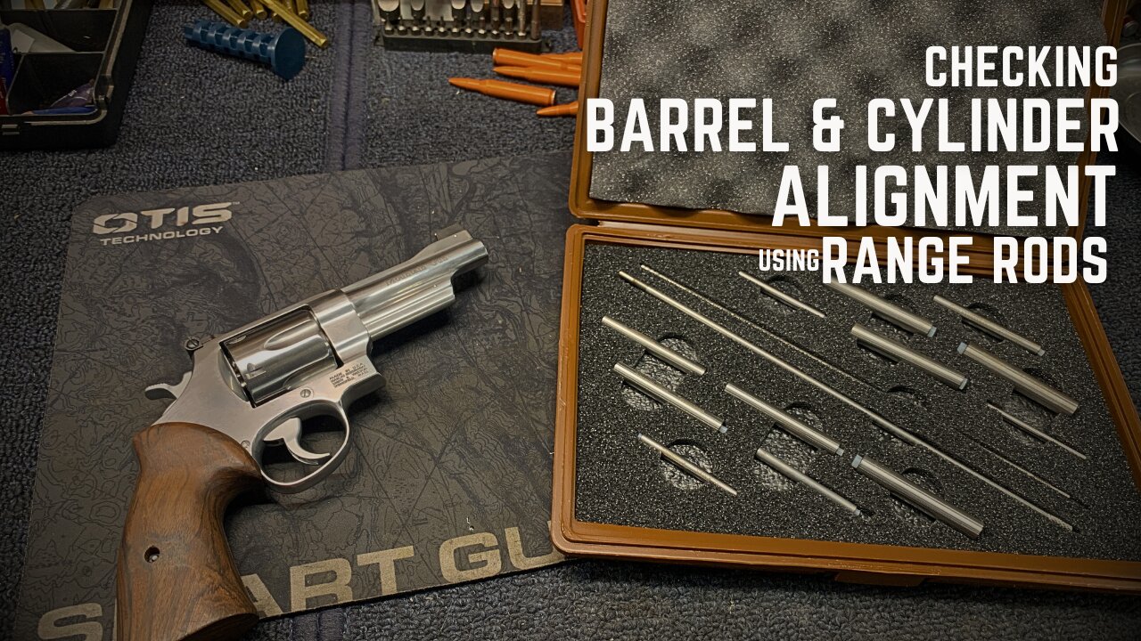 Checking Revolver Barrel and Cylinder Alignment using Range Rods
