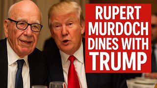 Rupert Murdoch Dines With Donald Trump