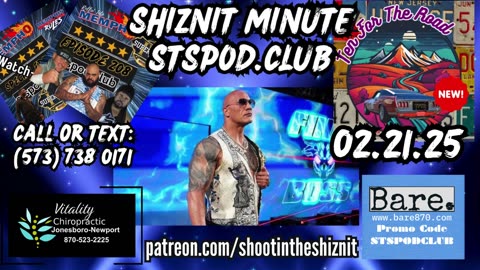 SHIZNIT MINUTE 02.21.25 -BT TALKS SDL with THE ROCK!!!