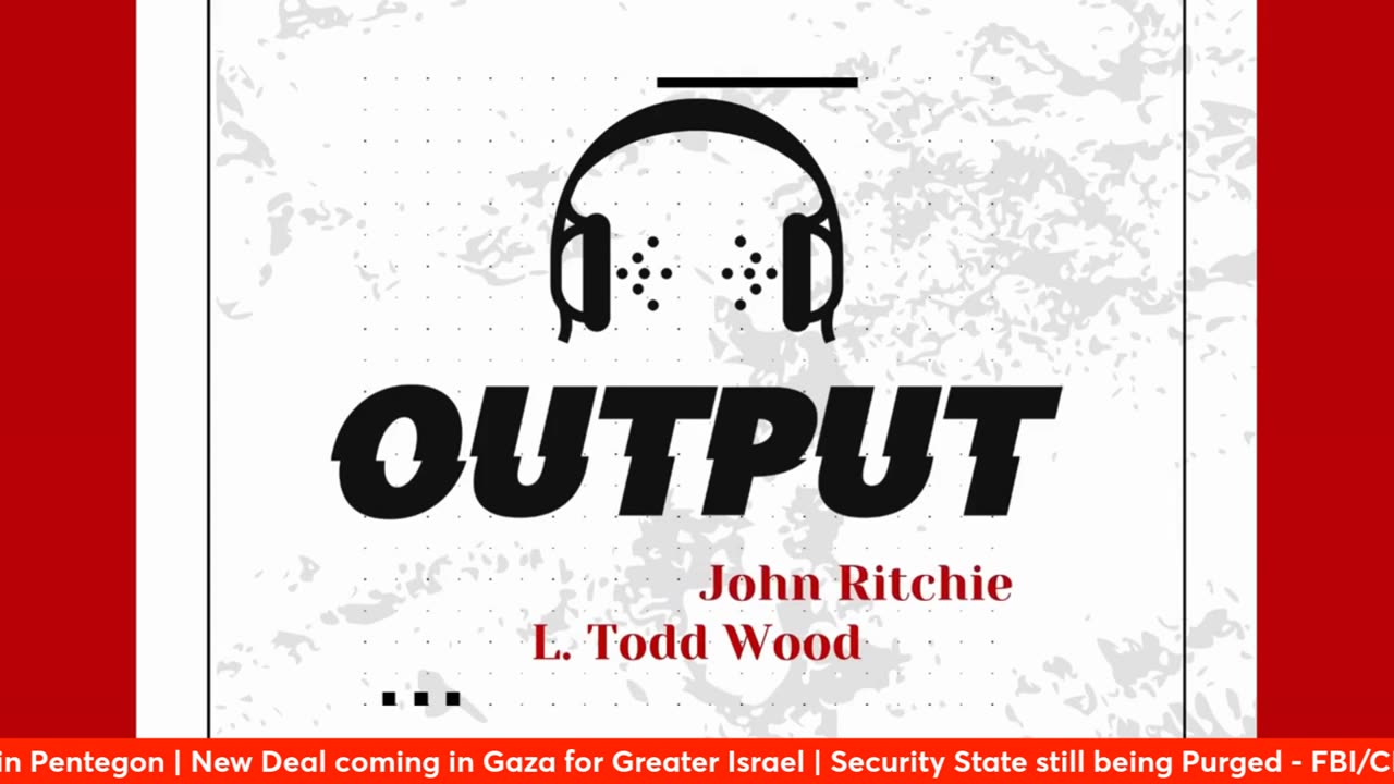 Output-Guest Brent Beecham-Gaza Deal, Pentagon Press, Sov Wealth, USAID, Tariffs 2/4/25