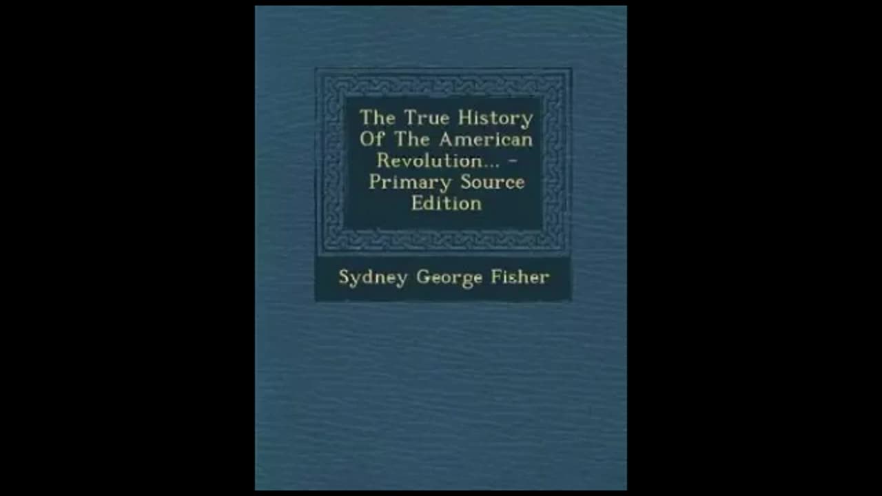 The True History of the American Revolution by Sydney George Fisher Part 1 of 2 (Full Audiobook)