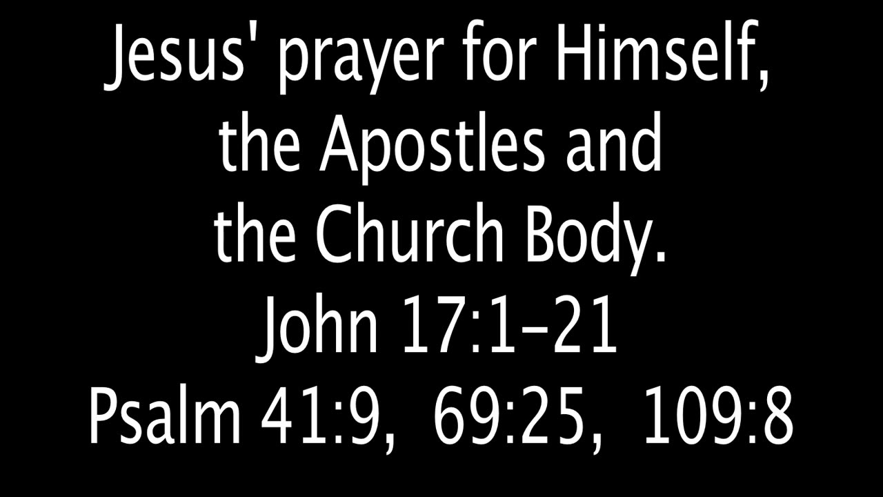 Sunday September 21, 2025. Jesus' High Priestly prayer.