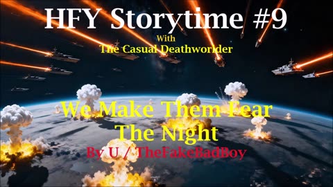 HFY Storytime #9 - We Make Them Fear The Night