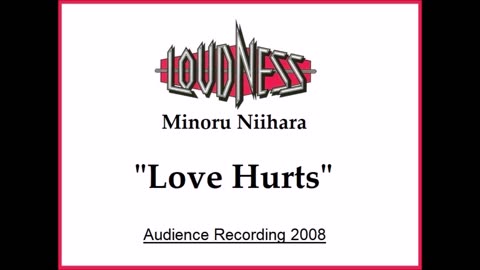 Loudness (Minoru Niihara) - Love Hurts (Acoustic Audience Recording)