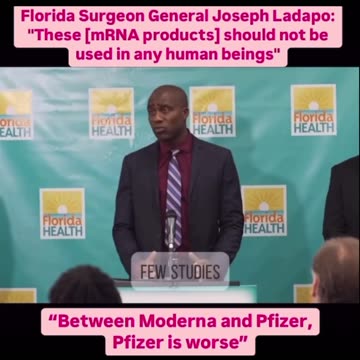 Florida Surgeon General Joseph Ladapo: "These [mRNA products] should not be used in any human beings" "Between Moderna and Pfizer, Pfizer is worse"