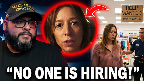 She Can’t Get a Job… Because EVERYTHING Is Someone Else’s Fault