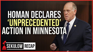Homan Declares ‘Unprecedented’ Action in Minnesota