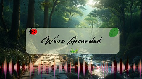 We're Grounded| Music Video with Lyrics Only