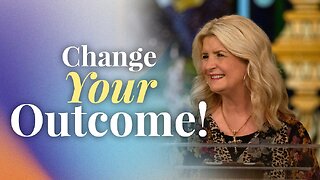 Change Your Outcome!