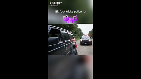 Bigfoot tricks police
