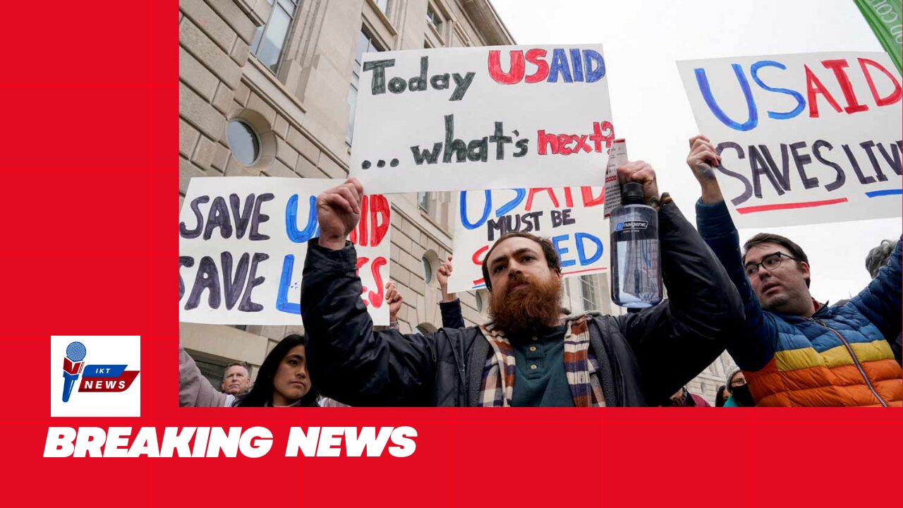 Donald Trump’s plan to put USAID workers on leave blocked by judge | IKT News