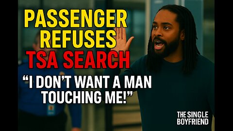 ✈️ Passenger REFUSES TSA Search 🚨 “I Don’t Want a Man Touching Me!”