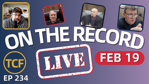 Live Court Hearings FEB 19 - Judge Simpson, Boyd, Stevens, Middleton, McNally, West | TCF LIVE #234