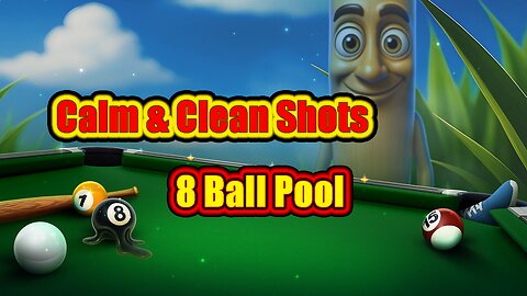 ✨ Calm & Clean Shots – 8 Ball Pool in Flow