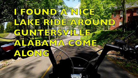 I ride around lake Guntersville in alabama come along