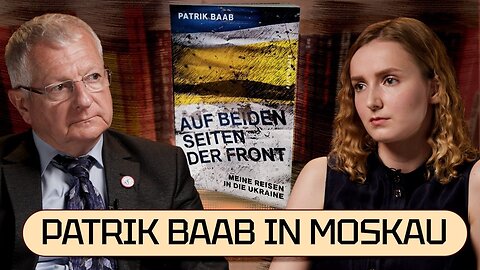 " AUF BEIDEN SEITEN DER FRONT : PATRIK BAAB IN MOSKAU " - Брудершафт