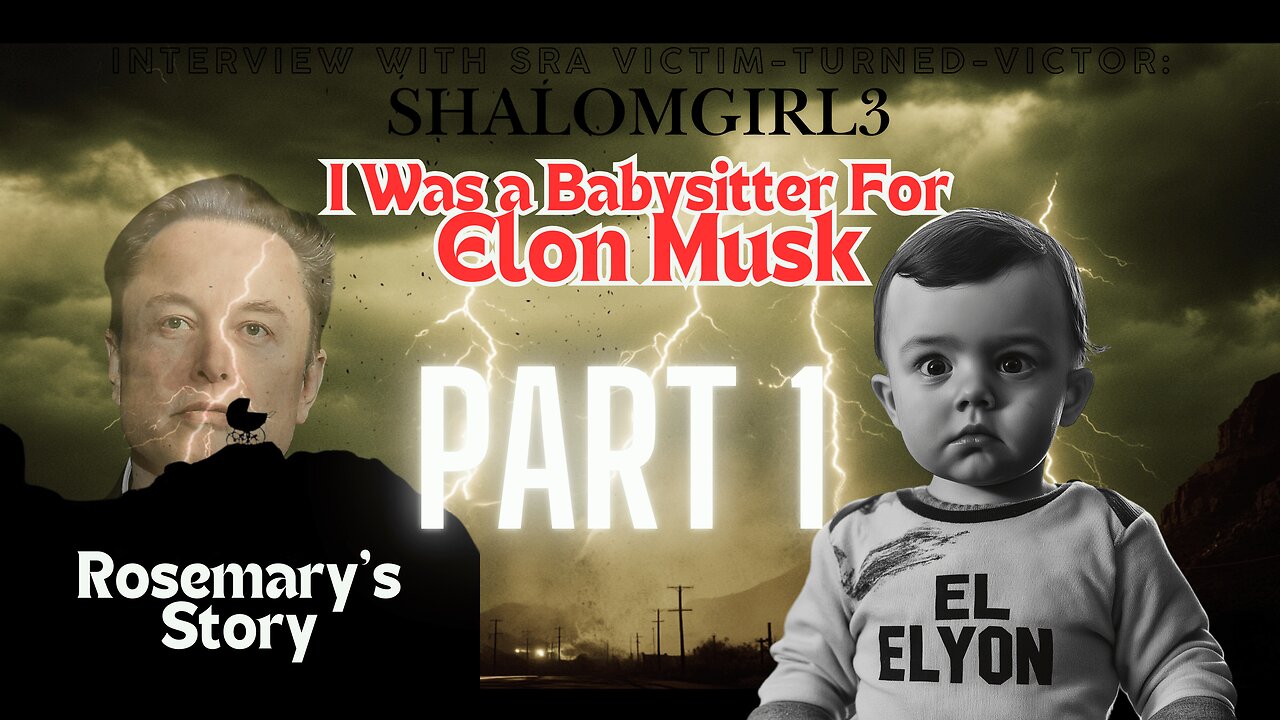 I Was A Babysitter for Elon Musk - Rosemary's Story p.1 of 2