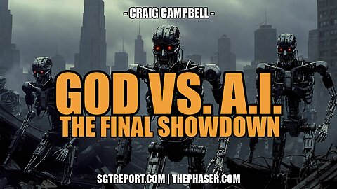 GOD VS. A.I.: THE FINAL SHOWDOWN -- Craig Campbell