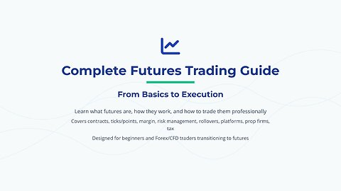 Futures Trading Explained To The Average Joe: From Newbie to Advanced