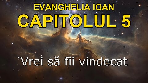 John 5 | Evanghelia lui John Capitolul 5 | Bible in Romanian