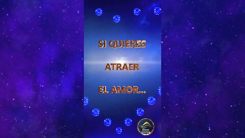 6. Si quieres atraer amor, primero debes ser la fuente de esa vibración.