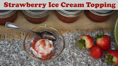 Strawberry Ice Cream Topping Canning Recipe