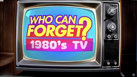 Who Can Forget? 1980's TV (FOX NATION)