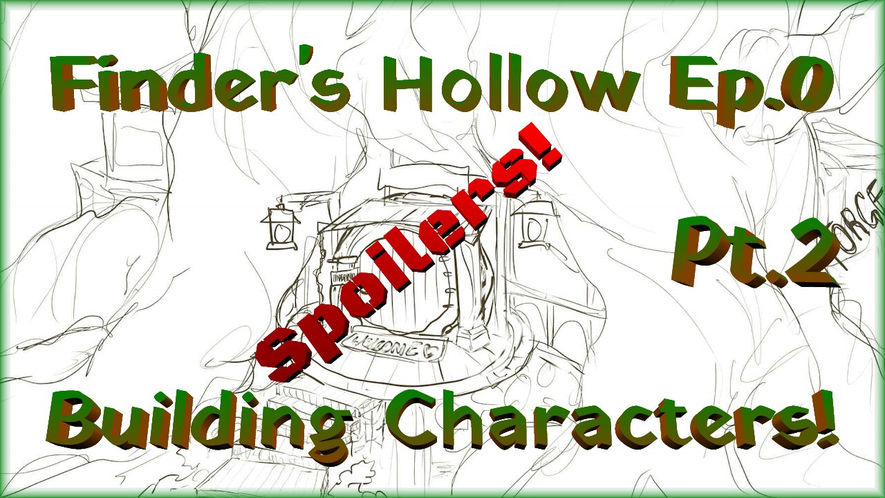 Finder’s Hollow Ep.0 Pt.2 / DnD 5E Character Building For Beginners! / SPOILERS!