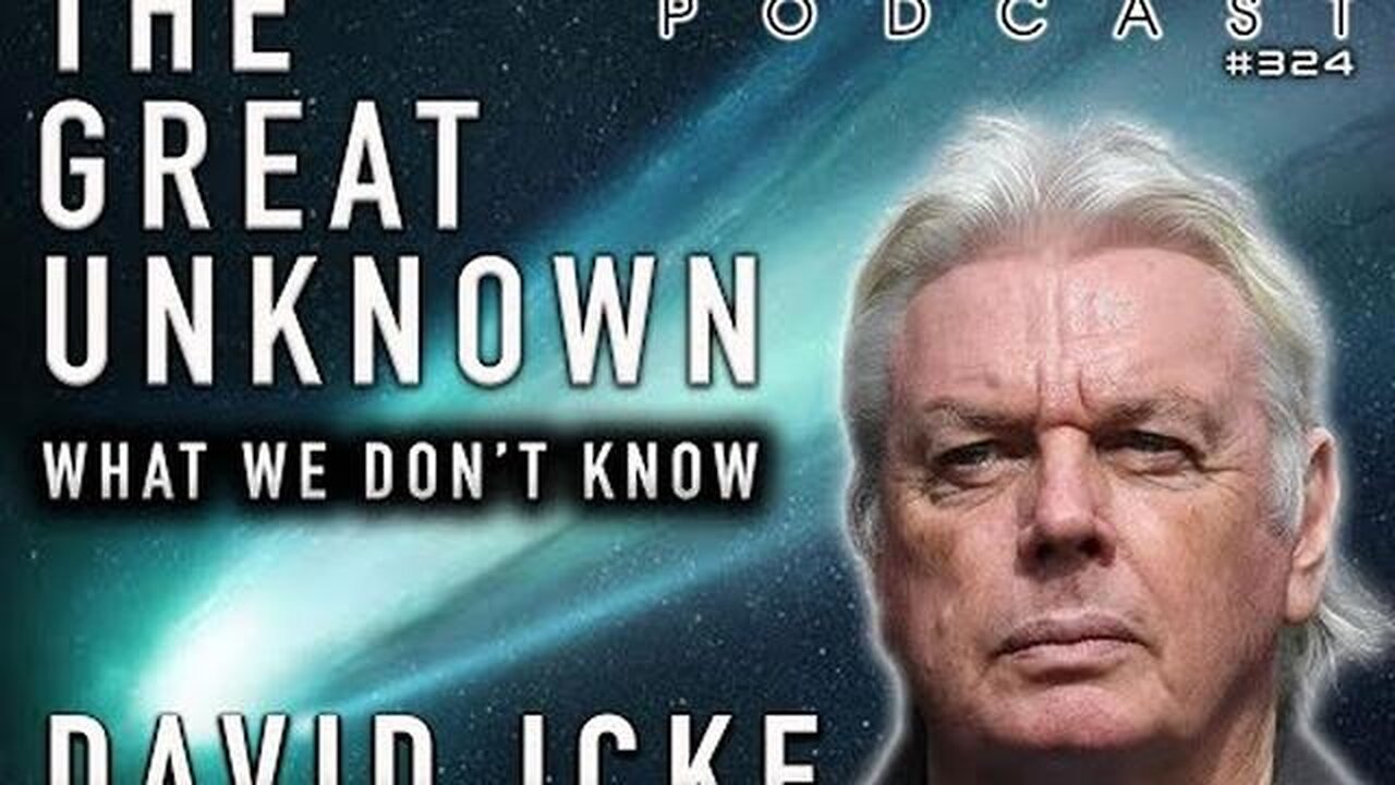 David Icke: The Great Unknown What We Don't Know HIS STORY PSYOP POLITICS