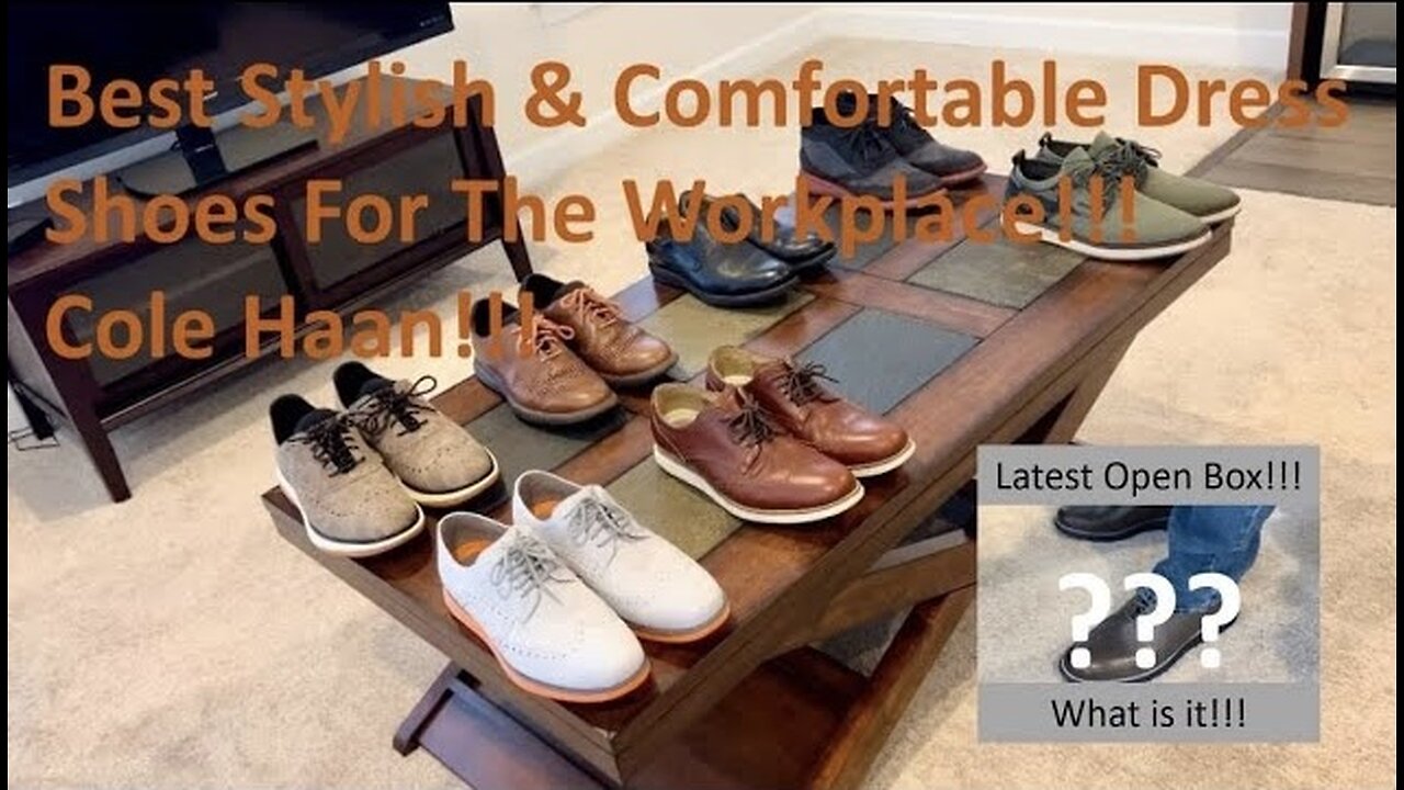 Best Stylish & Comfortable Dress Shoes For The Workplace! Cole Haan Shoes! Plus an Open Box!!!