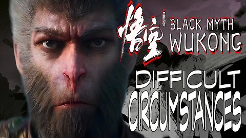 DIFFICULT CIRCUMSTANCES: Black Myth Wukong Gameplay Part 7 I Marvel Cosmic Invasion