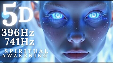 Spiritual Awakening 396Hz 741Hz Sirian Energy 5D Activation