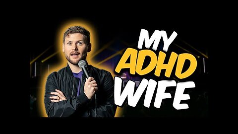 Comedy stand up dating a guy with attention deficit disorder