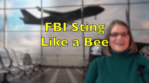 9/11 Exposed: FBI Sting Like a Bee