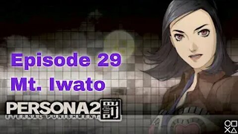 Persona 2 Eternal Punishment Episode 29 Mt. Iwato