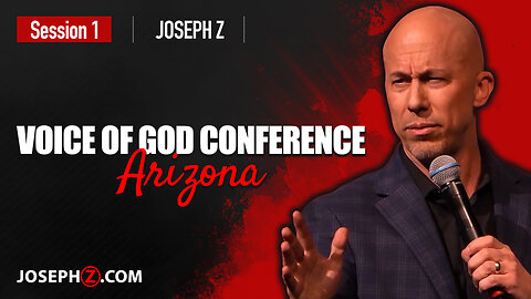 Voice of God Conference Arizona - Session 1 - Joseph Z