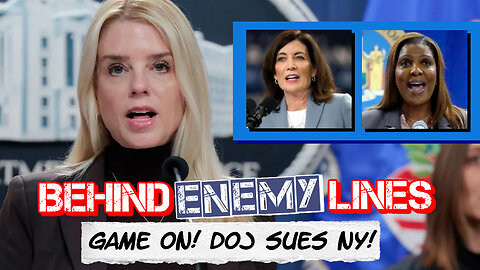 Behind Enemy Lines | "This is a new DOJ!" Bondi Sues NY State For UNCONSTITUTIONAL Sanctuary Status!